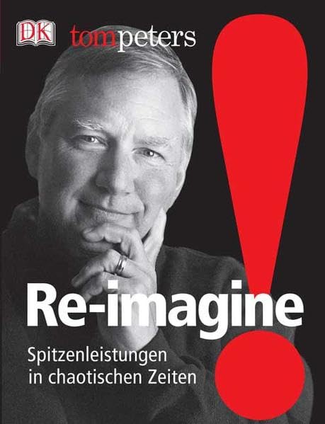 Re-imagine!: Spitzenleistungen in chaotischen Zeiten Law