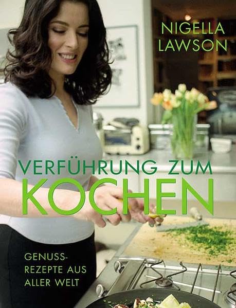 Verführung zum Kochen: Genuss-Rezepte aus aller Welt Leisure, Home & Garden