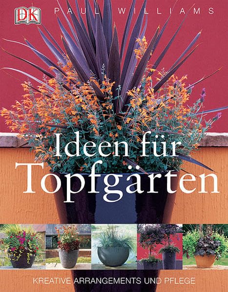 Ideen für Topfgärten: Kreative Arrangements und Pflege Garden & Plants