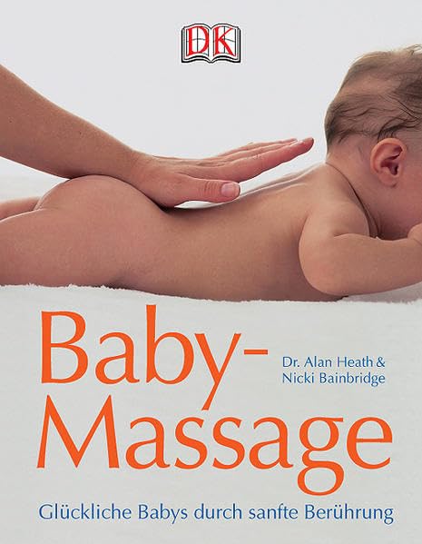 Baby-Massage: Glückliche Babys durch sanfte Berührung Health, Nutrition & Fitness