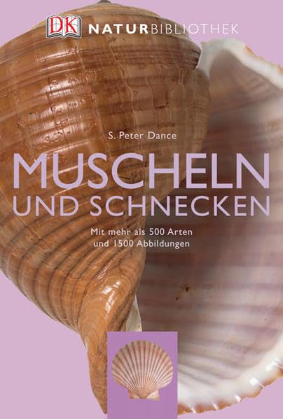 Muscheln und Schnecken: Mit mehr als 500 Arten Garden & Plants