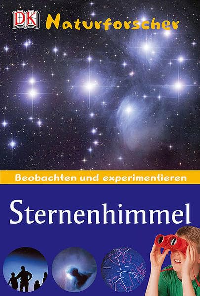 Sternenhimmel: Beobachten und experimentieren Natural Sciences