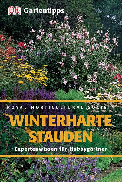 Expertenwissen für Hobbygärtner: Winterharte Stauden Garden & Plants