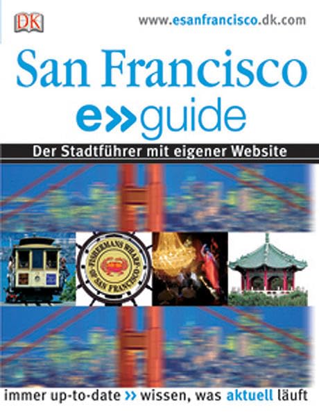 San Francisco: Der Stadtführer mit eigener Website. Immer up-to-date. Wissen, was aktuell läuft Leisure, Home & Garden