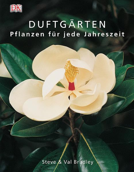 Duftgärten: Pflanzen für jede Jahreszeit Garden & Plants