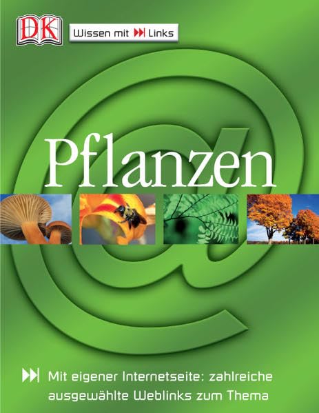 Pflanzen: Mit eigener Internetseite: zahlreiche ausgewählte Weblinks zum Thema Non-fiction