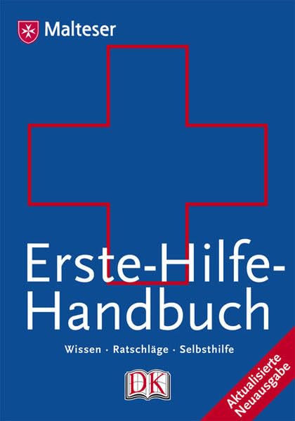 Erste-Hilfe-Handbuch: Wissen, Ratschläge, Selbsthilfe Medicine
