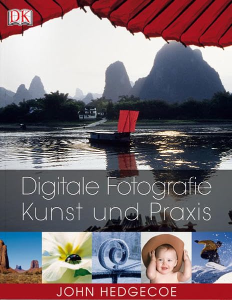 Digitale Fotografie: Kunst und Praxis Photography