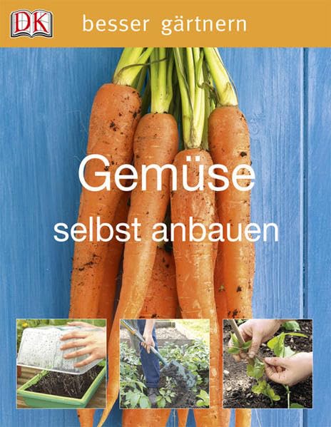 Gemüse selbst anbauen (Besser gärtnern) Garden & Plants