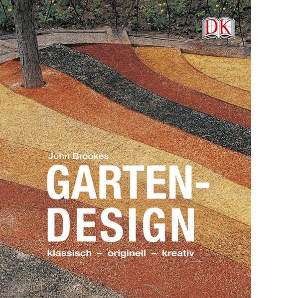 Gartendesign: klassisch – originell – kreativ Garden & Plants