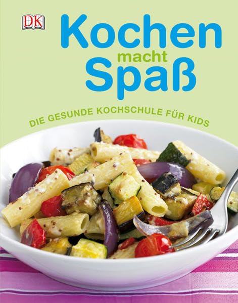 Kochen macht Spaß: Die gesunde Kochschule für Kids Children's books