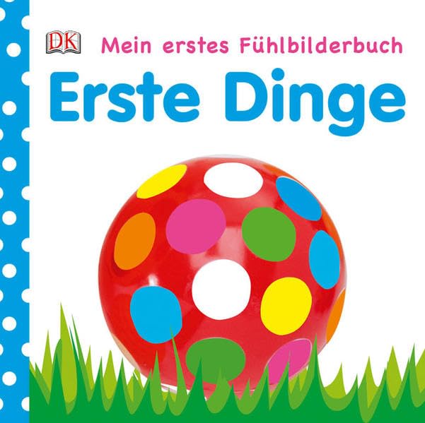 Erste Dinge (Mein Fühlbilderbuch) Children's books
