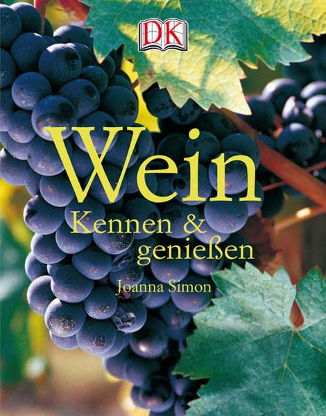 Wein: Kennen und genießen Leisure, Home & Garden
