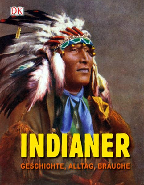 Indianer: Geschichte, Alltag, Bräuche Non-fiction