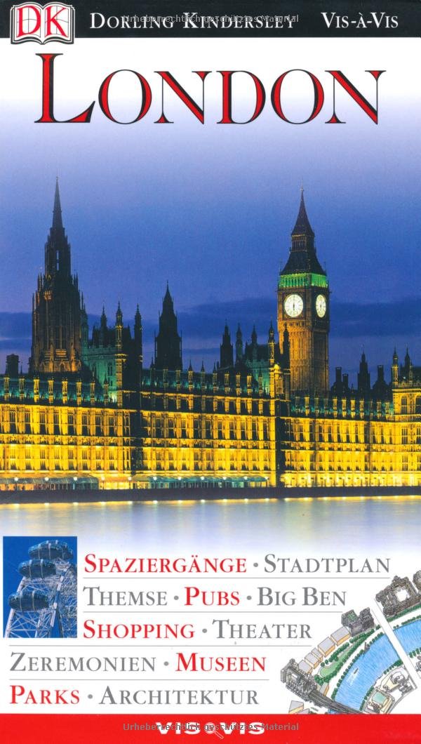 Vis a Vis, London: Spaziergänge. Stadtplan. Themse. Pubs. Big Ben. Shopping, Theater. Zeremonien. Museen. Parks. Architektur Leisure, Home & Garden