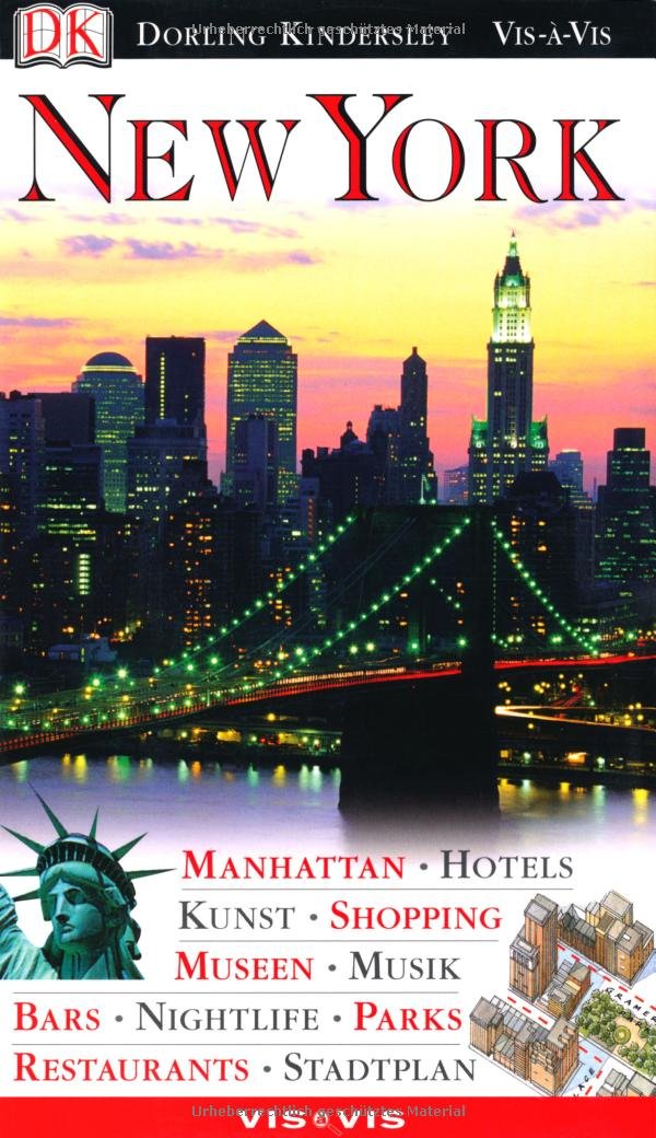 Vis a Vis, New York: Manhattan, Hotels, Kunst, Shopping, Museen, Musik, Bars, Nightlife, Parks, Restaurants, Stadtplan. Leisure, Home & Garden