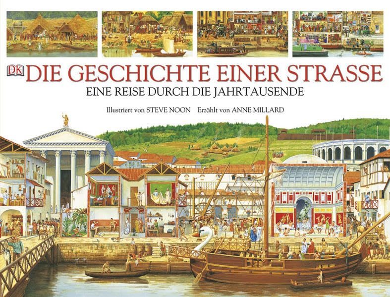 Die Geschichte einer Straße: Eine Reise durch die Jahrtausende Children's books