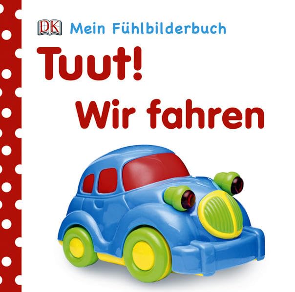 Tuut! Wir fahren (Mein Fühlbilderbuch) Children's books