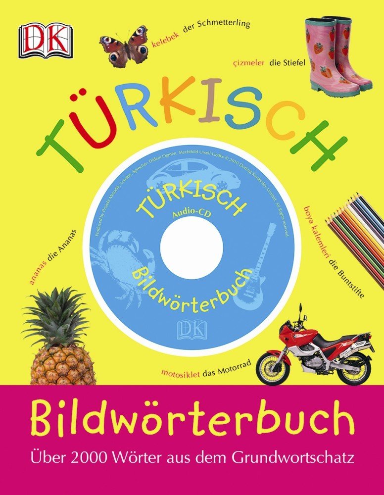 Bildwörterbuch Türkisch: Über 2000 Wörter aus dem Grundwortschatz Foreign Languages ​​& Dictionaries
