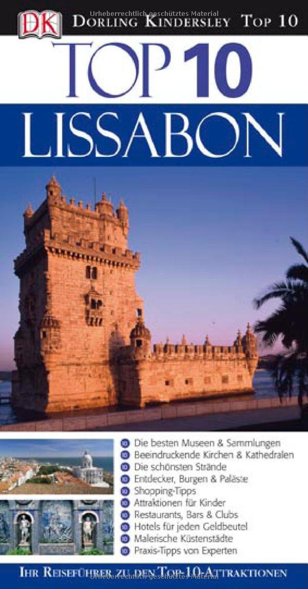 Top 10 Reiseführer Lissabon: Ihr Reiseführer zu den Top-10-Attraktionen Leisure, Home & Garden
