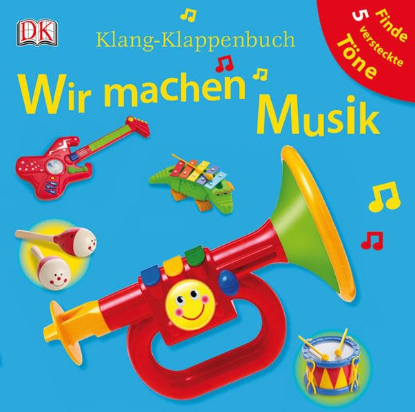 Wir machen Musik: Finde 5 versteckte Töne (Klang-Klappenbuch) Children's books