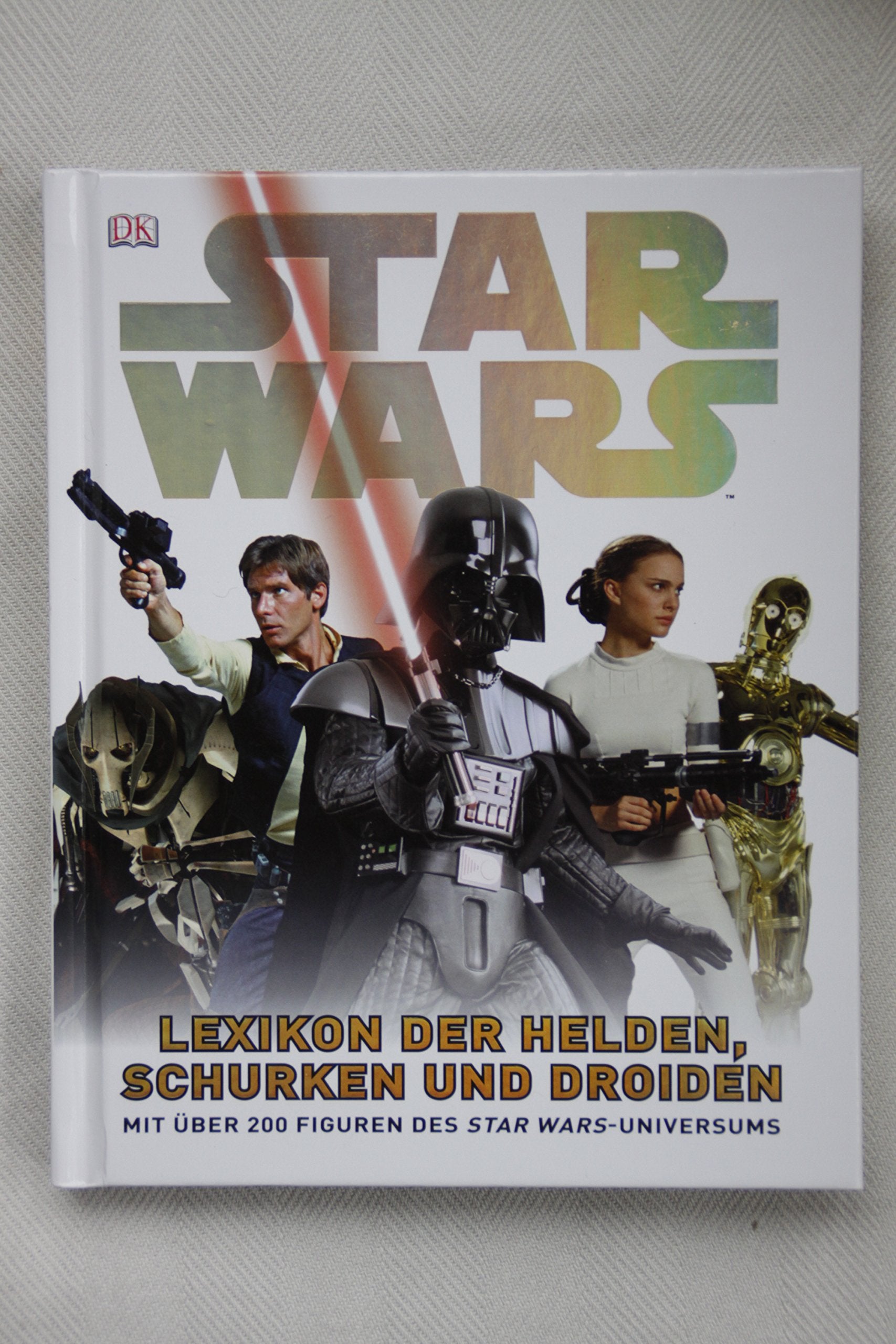 Star Wars™ Lexikon der Helden, Schurken und Droiden: Mit über 200 Figuren des Star Wars-Universums Learning & Reference