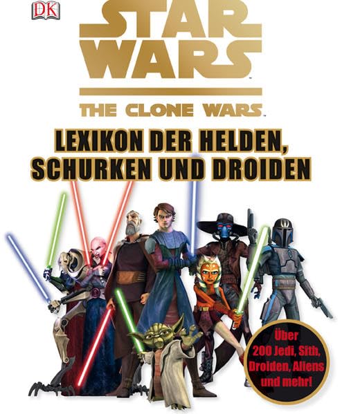 Star Wars The Clone Wars - Lexikon der Helden, Schurken und Droiden Learning & Reference