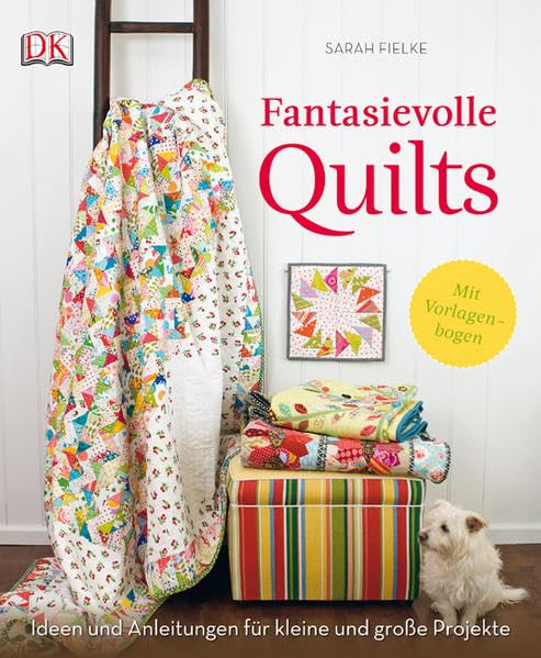 Fantasievolle Quilts: Ideen und Anleitungen für kleine und große Projekte Hobbies & Crafts