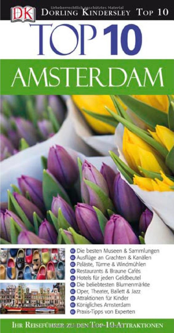 Dorling Kindersely Top 10 Reiseführer Amsterdam: Ihr Reiseführer zu den Top-10-Attraktionen Leisure, Home & Garden