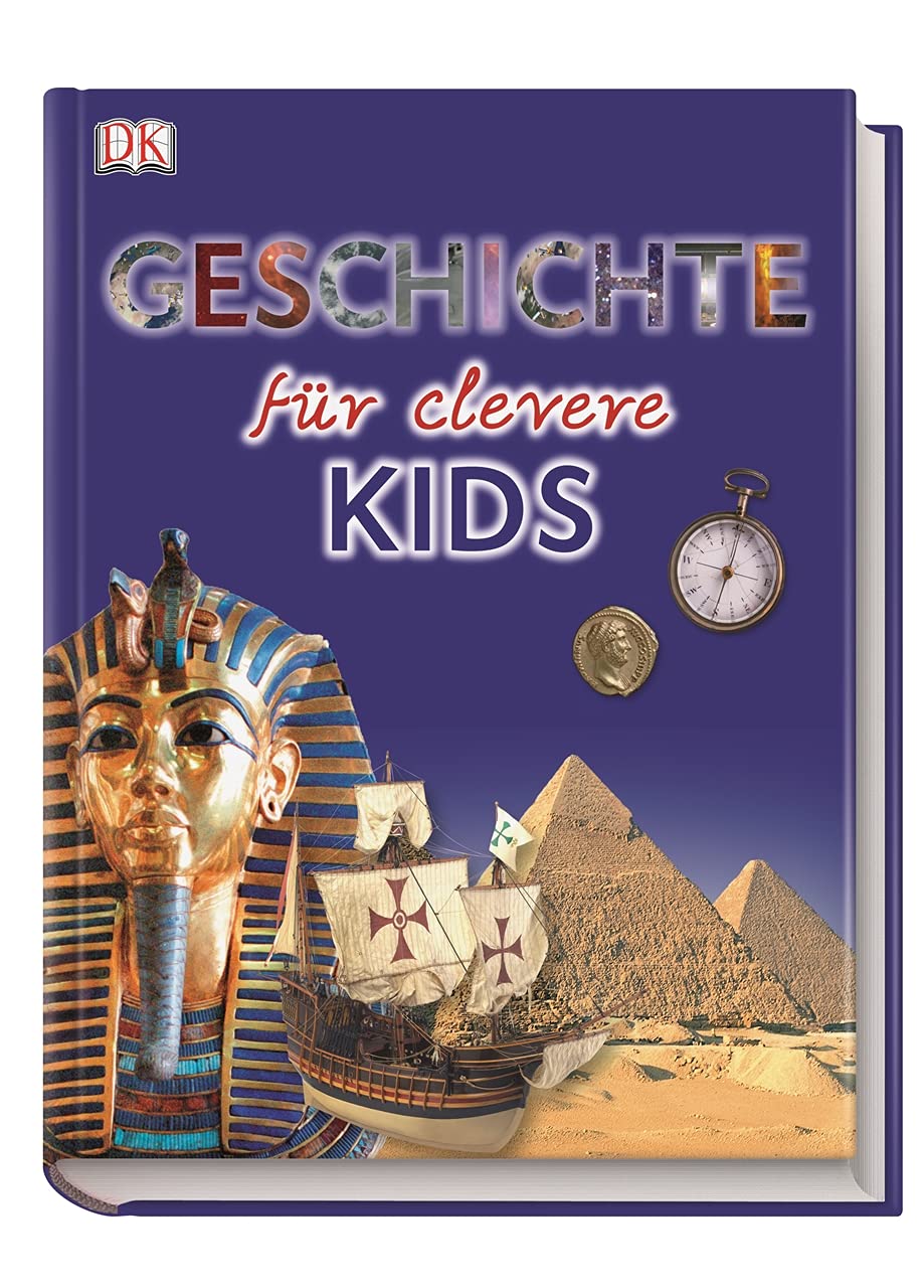 Wissen für clevere Kids. Geschichte für clevere Kids General education