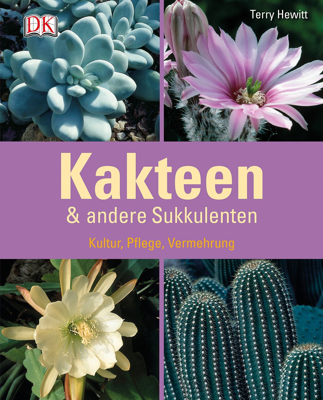 Kakteen & andere Sukkulenten: Kultur, Pflege, Vermehrung Garden & Plants