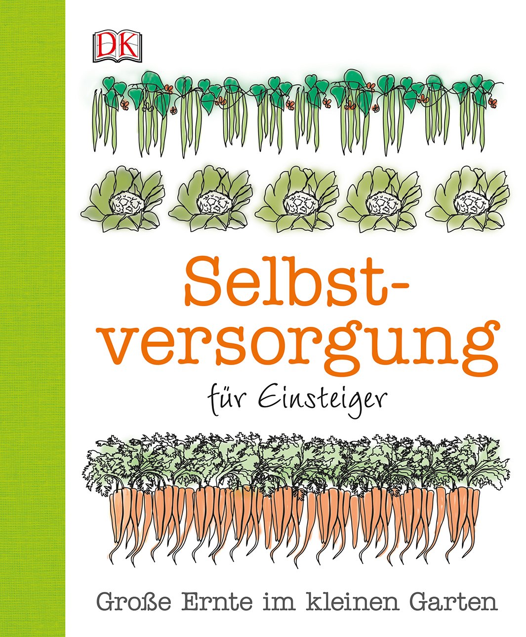 Selbstversorgung für Einsteiger Garden & Plants Books