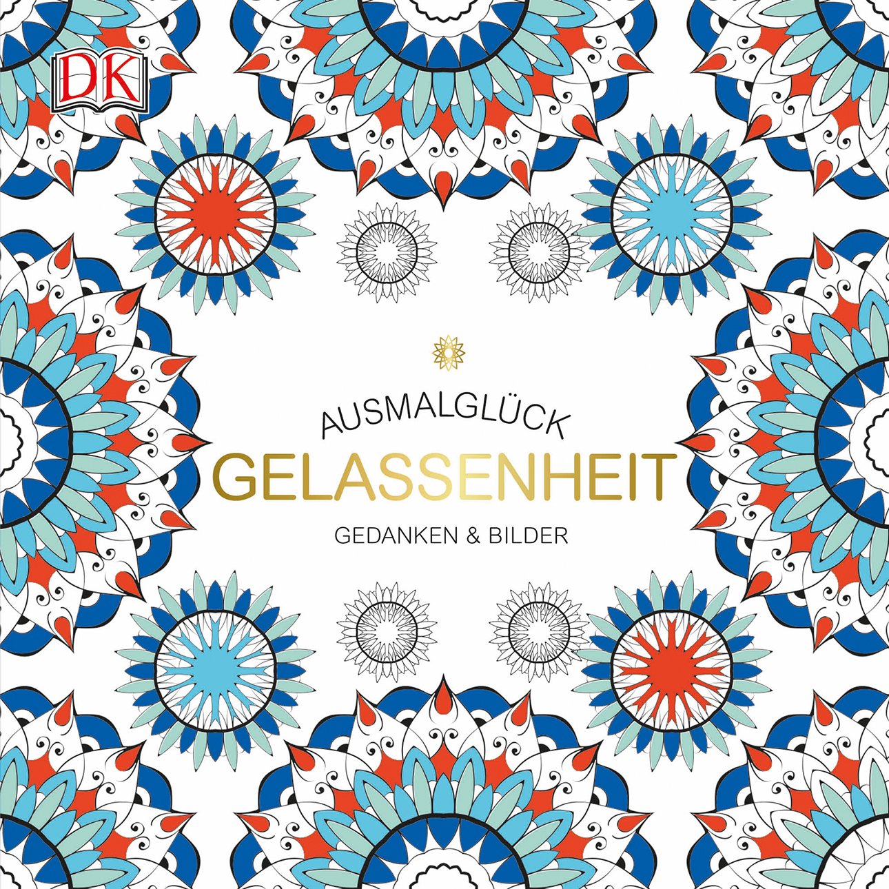 Ausmalglück Gelassenheit: Gedanken & Bilder Lifestyle