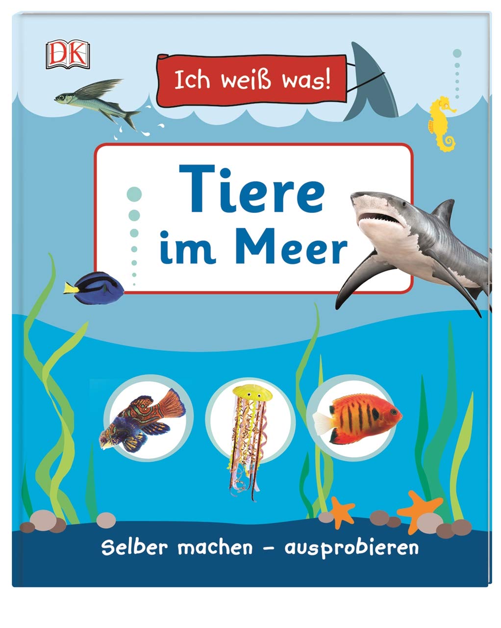 Ich weiß was! Tiere im Meer book