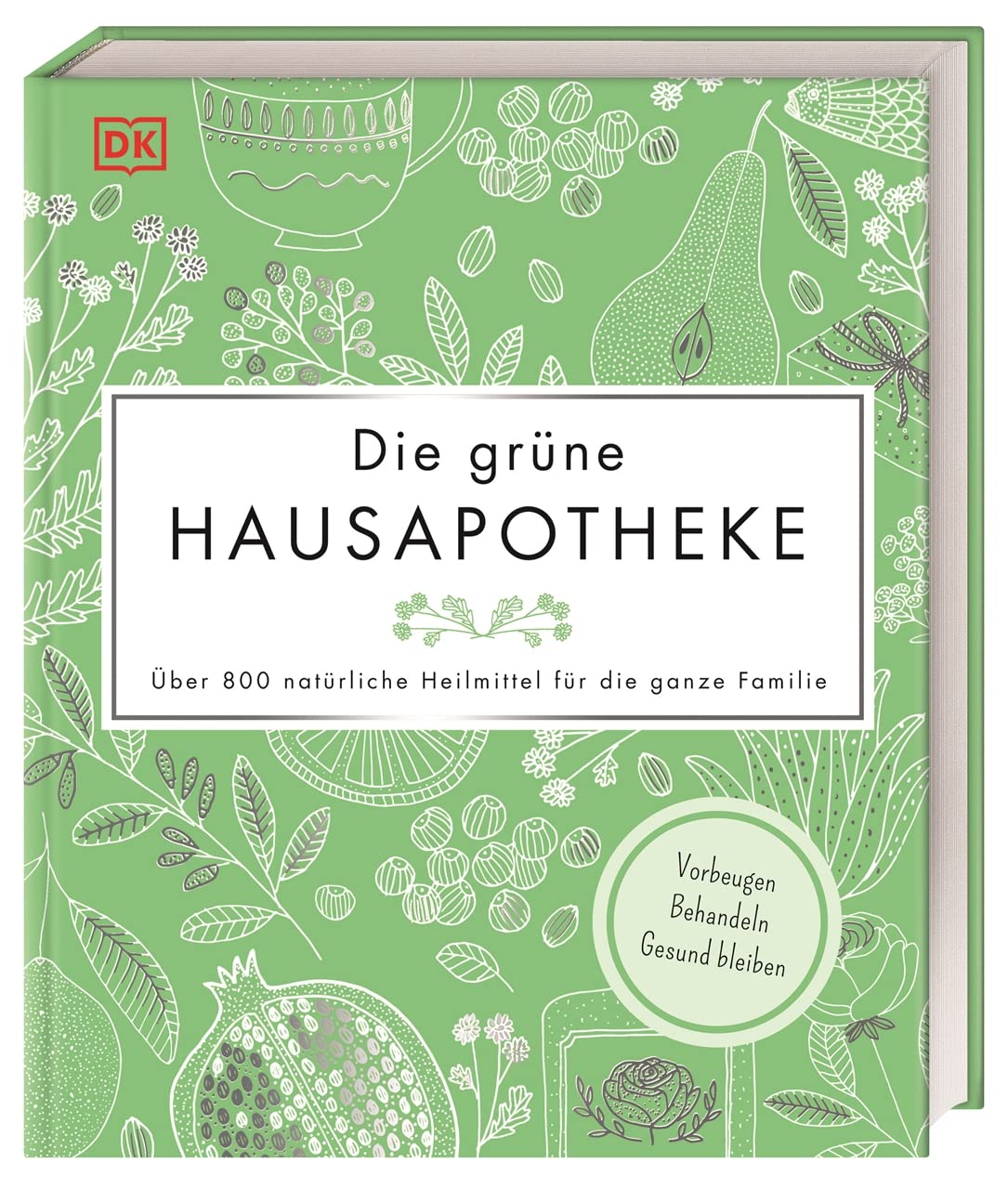 Die grüne Hausapotheke Medicine