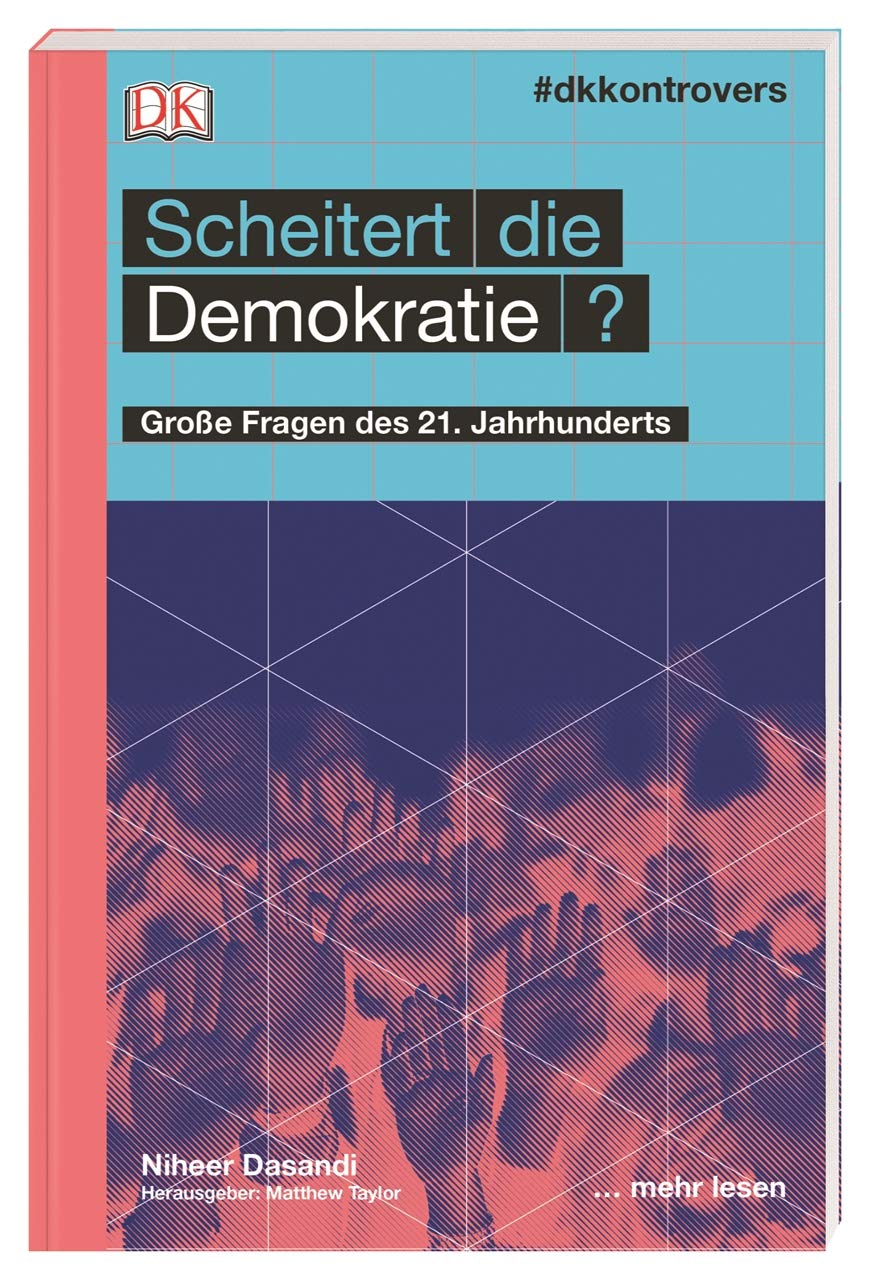 #dkkontrovers. Scheitert die Demokratie?: Große Fragen des 21. Jahrhunderts Business, Finance & Career