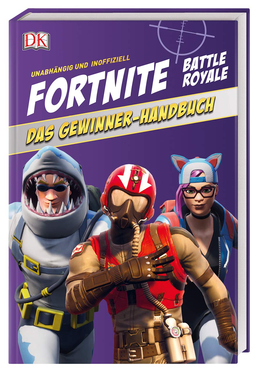 Unabhängig und inoffiziell: Fortnite. Das Gewinner-Handbuch book