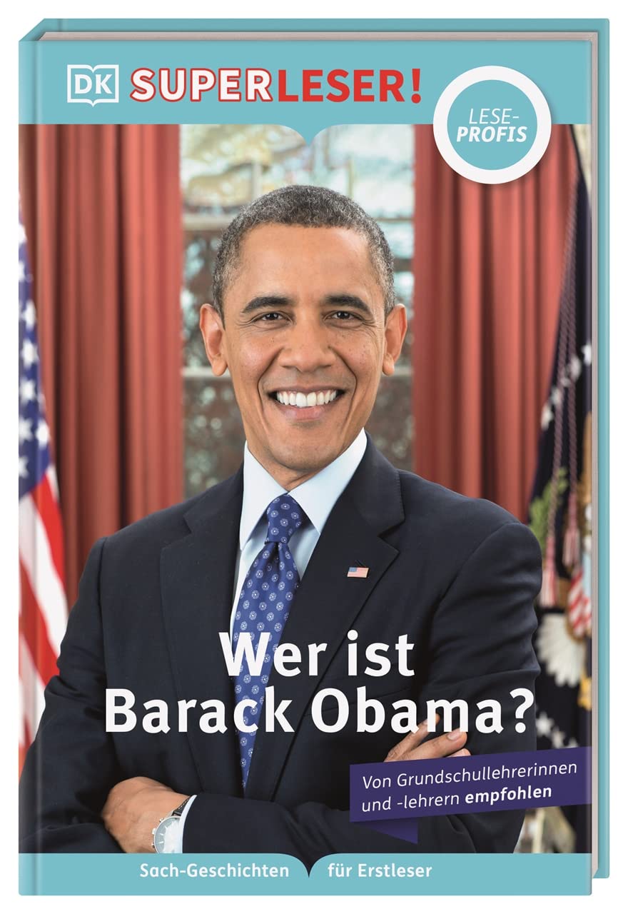 SUPERLESER! Wer ist Barack Obama?: Lesestufe Leseprofis, Sach-Geschichten für Erstleser. Für Kinder ab der 2./3. Klasse Non-fiction