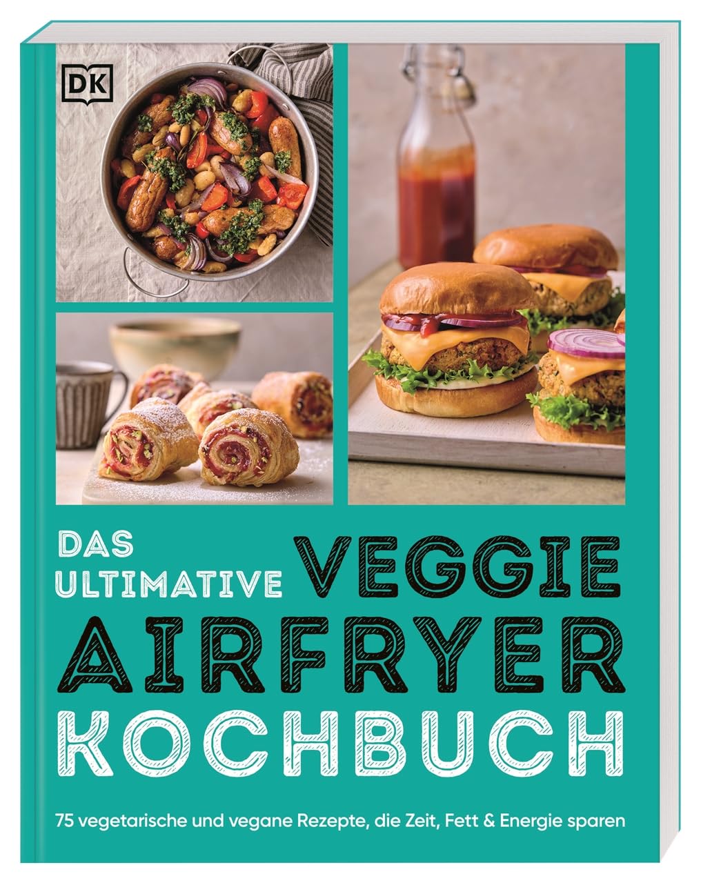 Das ultimative Veggie Airfryer Kochbuch Leisure, Home & Garden
