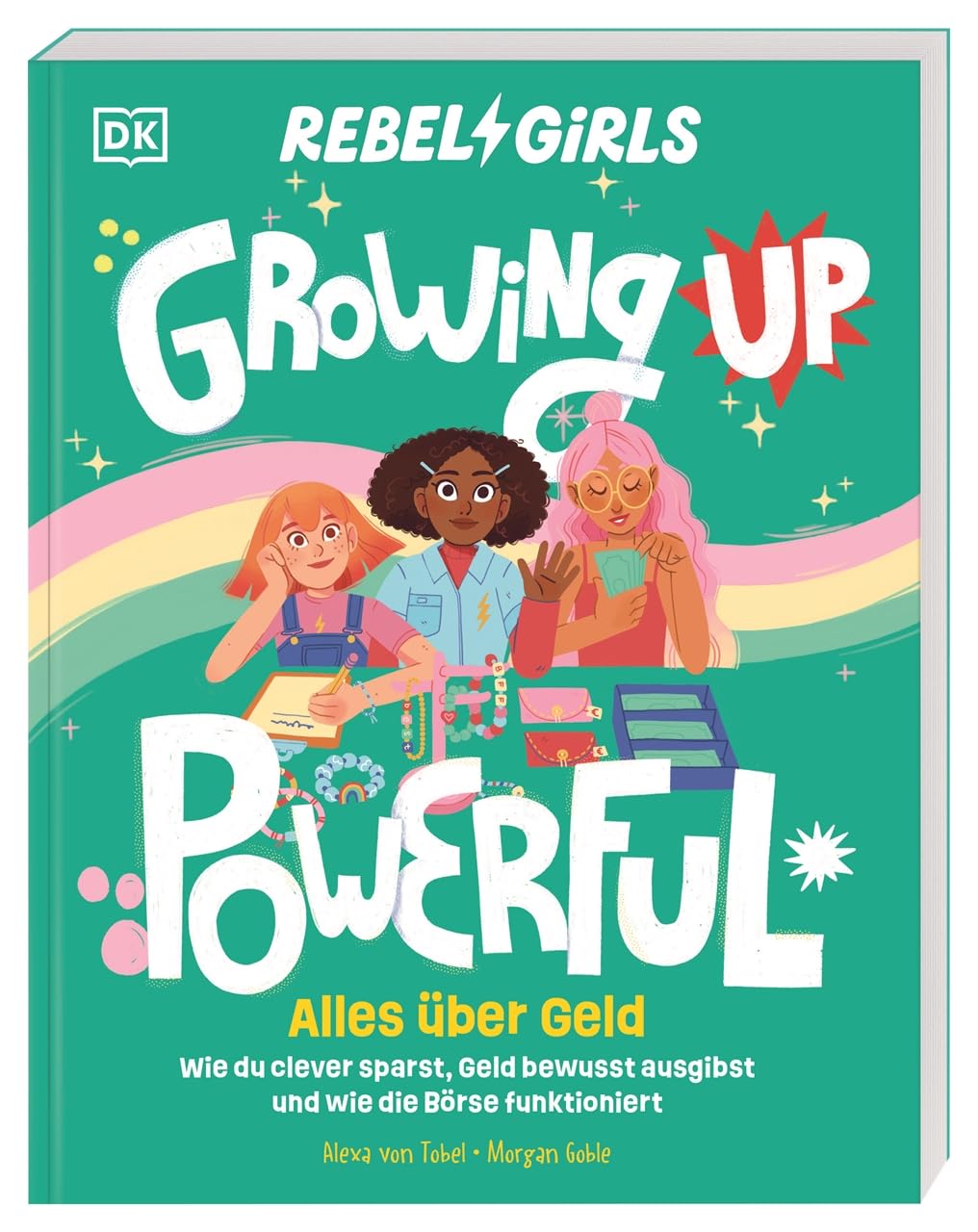 Rebel Girls - das Original. Growing up powerful: Alles über Geld General education