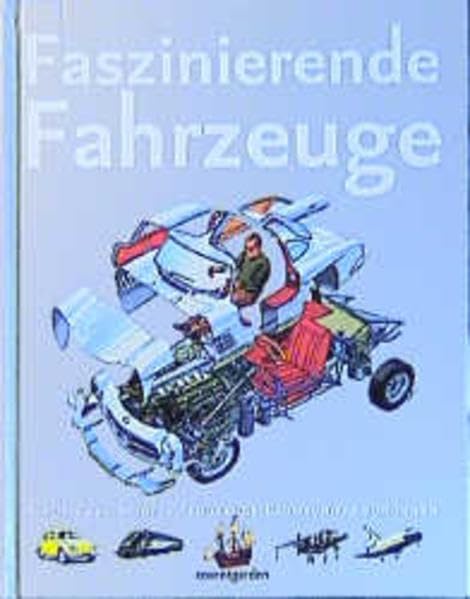 Faszinierende Fahrzeuge: Autos, Züge, Schiffe, Flugzeuge, Raumschiffe von innen (Coventgarden) Leisure, Home & Garden