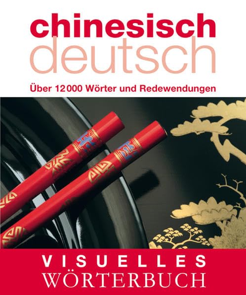 Visuelles Wörterbuch Chinesisch-Deutsch General education
