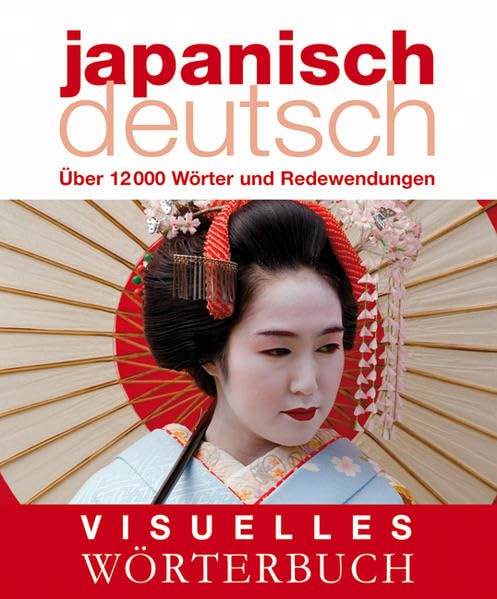 Visuelles Wörterbuch Japanisch–Deutsch: Über 12.000 Wörter und Redewendungen (Coventgarden) General education