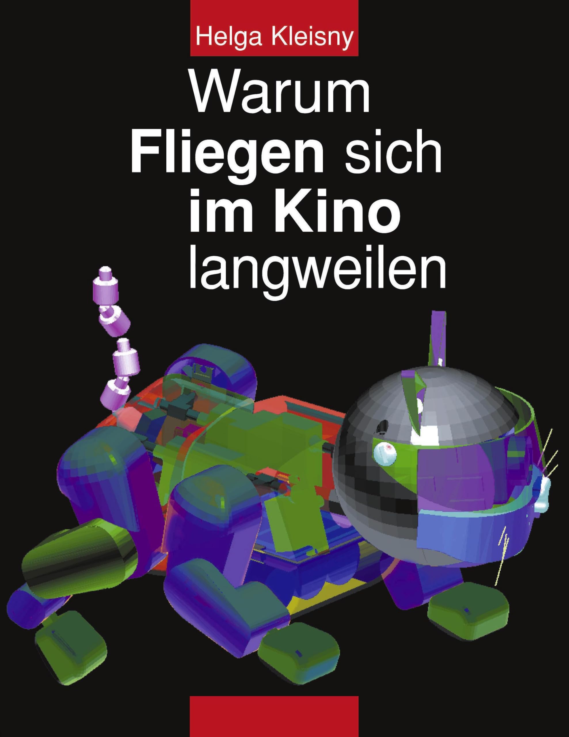 Warum Fliegen sich im Kino langweilen: Bionische Methoden als Chance für die Zukunft Natural Sciences