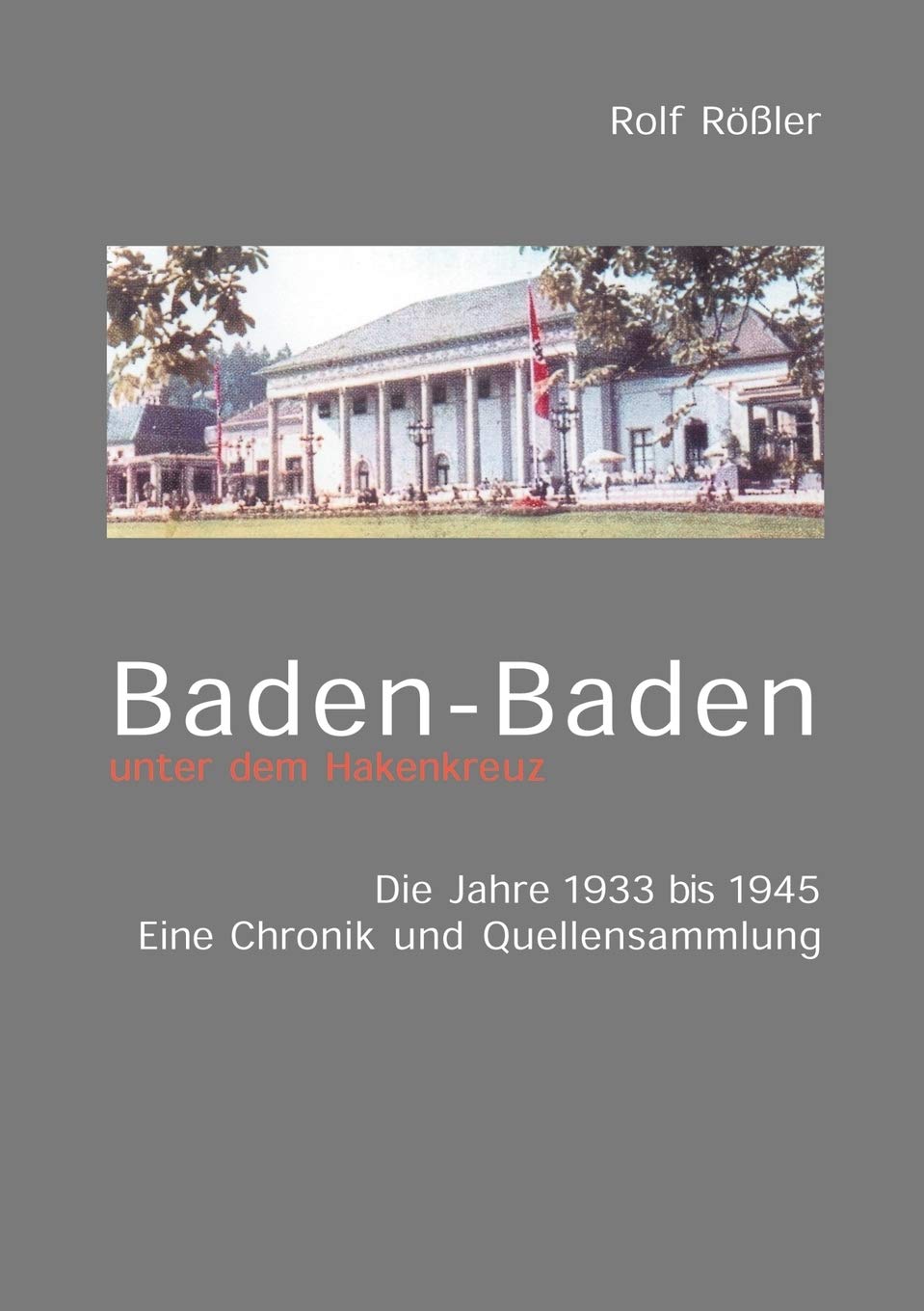 Baden-Baden unter dem Hakenkreuz Politics & History