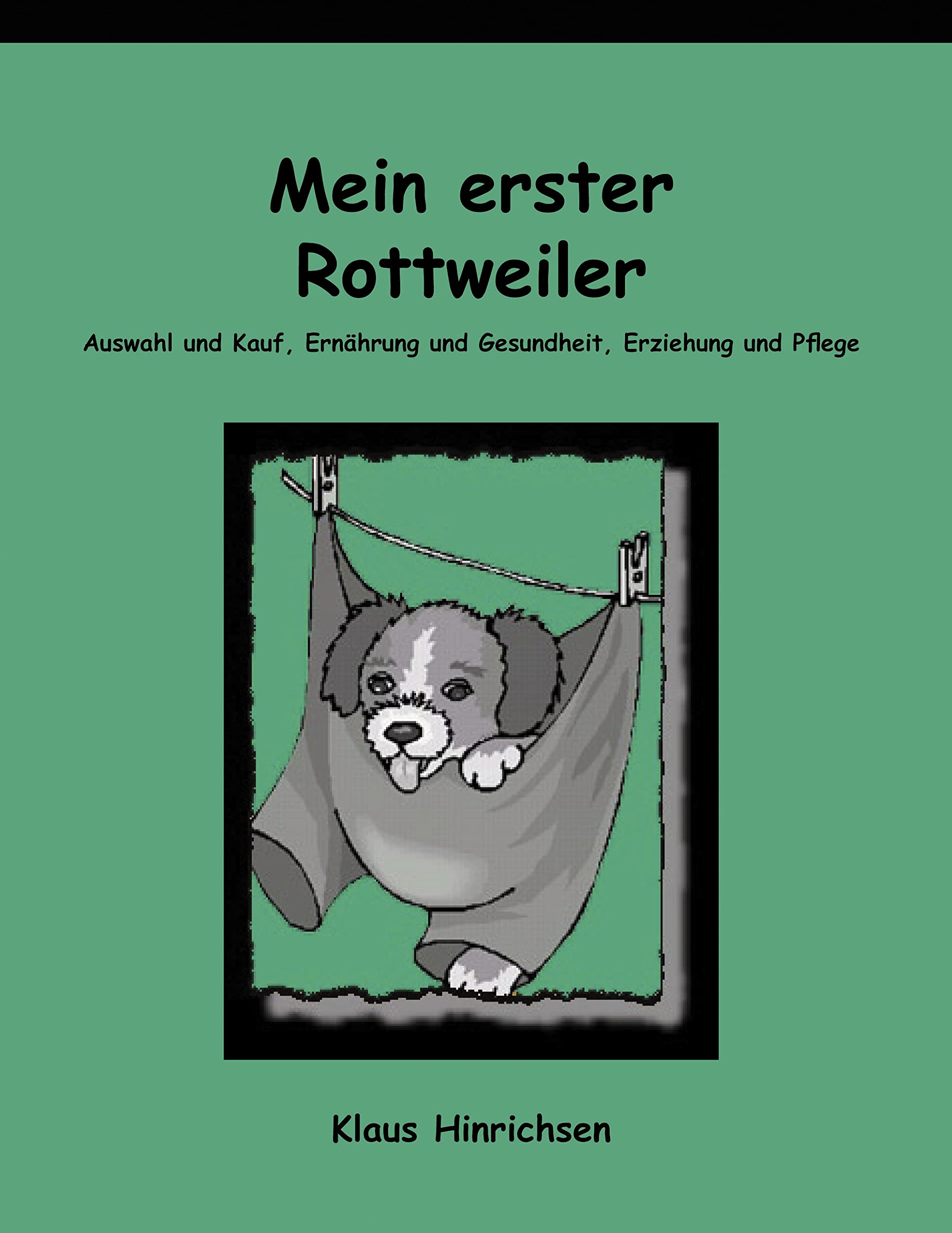 Mein erster Rottweiler Books about Pets