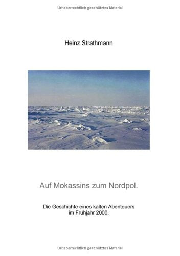 Auf Mokassins zum Nordpol Travelogues