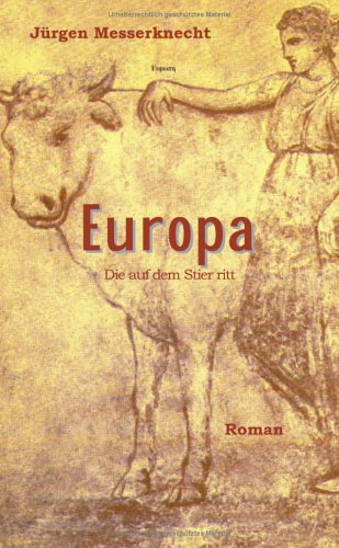 Europa - Die auf dem Stier ritt. book