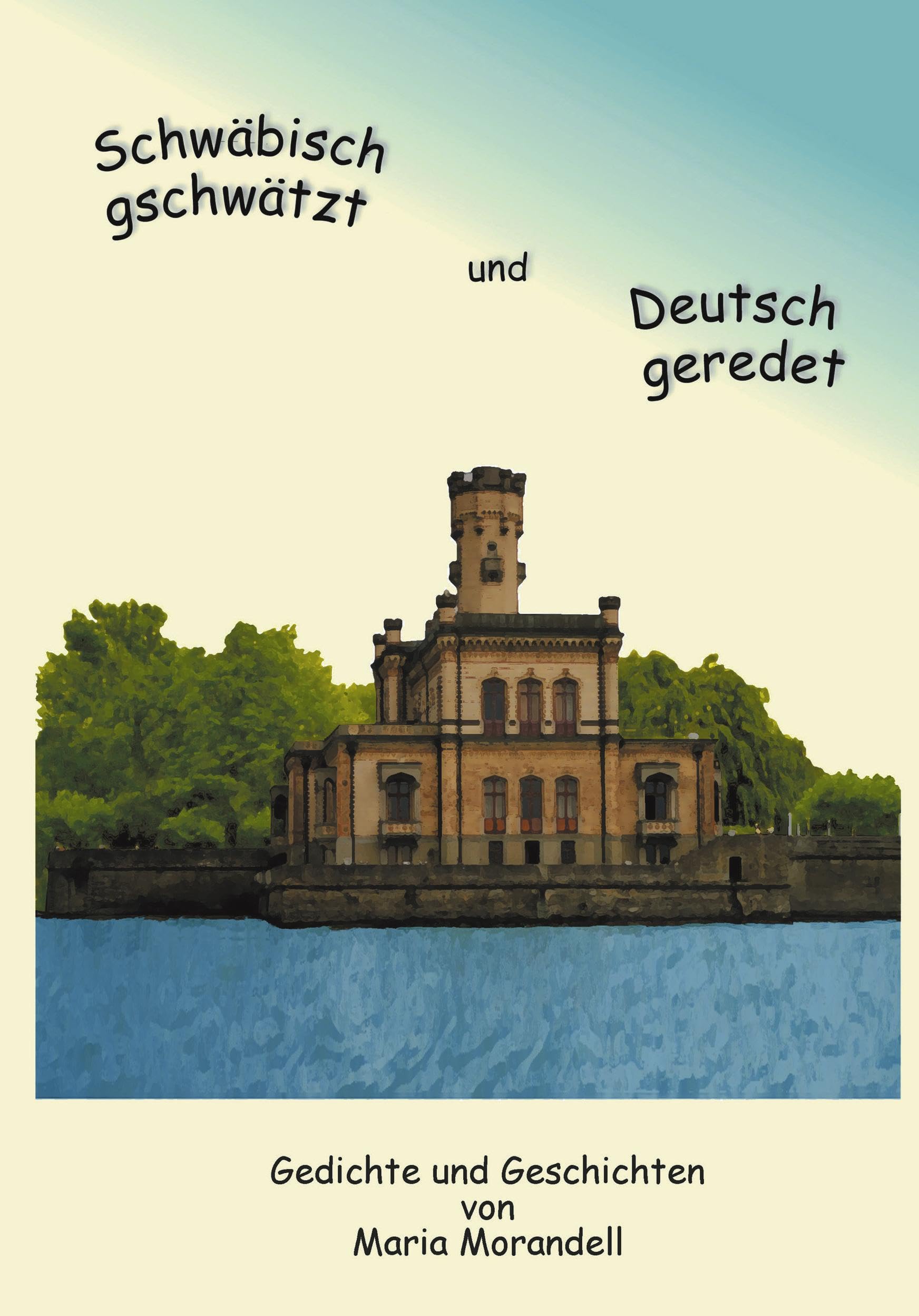 Schwäbisch gschwätzt und Deutsch geredet Poetry