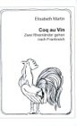 Coq au Vin - Zwei Rheinländer ziehen nach Frankreich Books